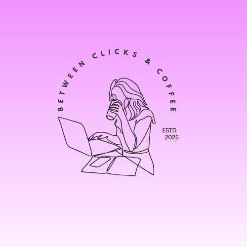 Between Clicks & Coffee